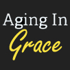 Aging in Grace